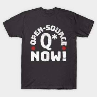 Open-Source Q* Now! T-Shirt